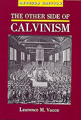 The Other Side of Calvinism, 800 pages, hardcover, $29.95