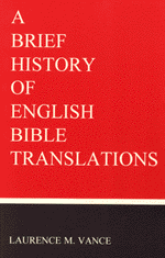 A Brief History of English Bible Translations, 127 pages, paperback, out of print