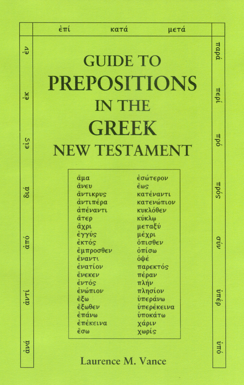 Guide to Prepositions in the Greek New Testament, 31 pages, booklet, $5.95