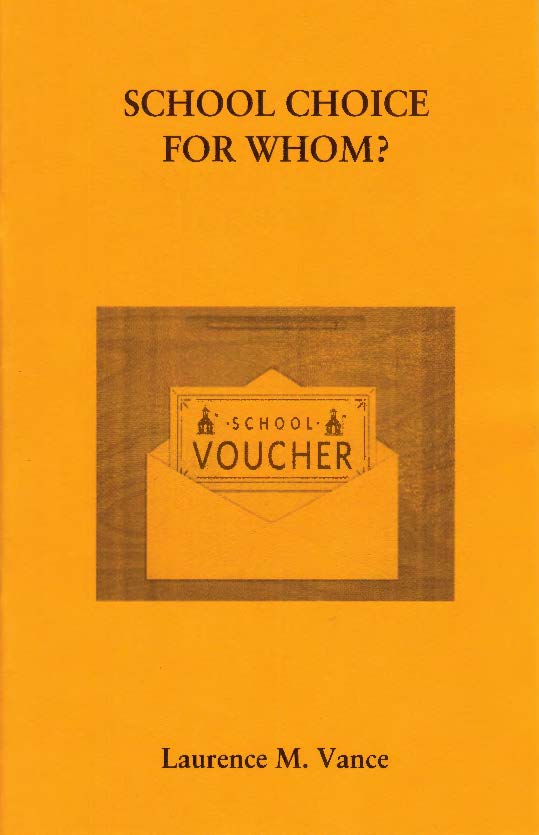 School Choice for Whom, 40 pages, booklet, $5.95